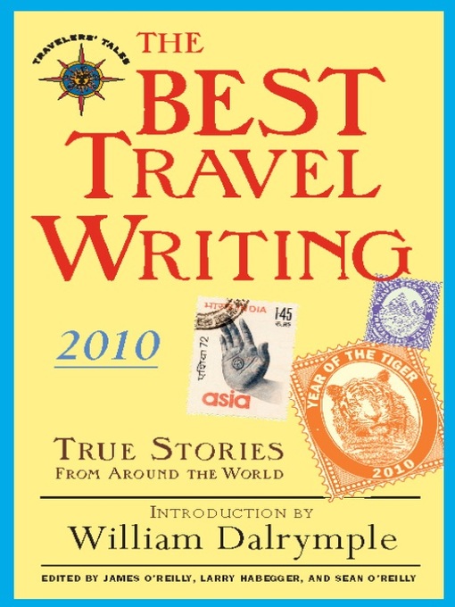 Title details for The Best Travel Writing 2010 by James O'Reilly - Available
